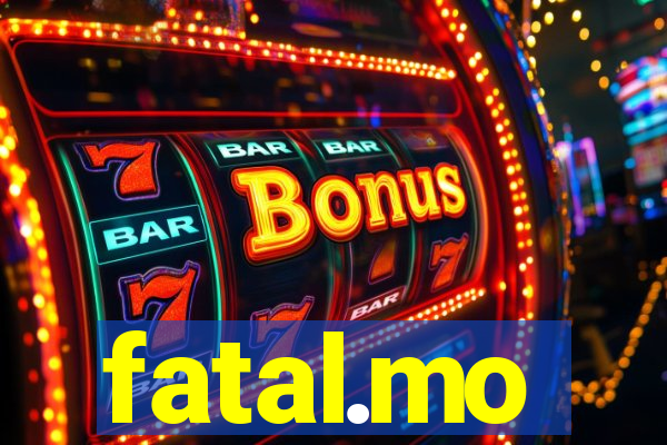 fatal.mo
