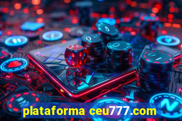 plataforma ceu777.com