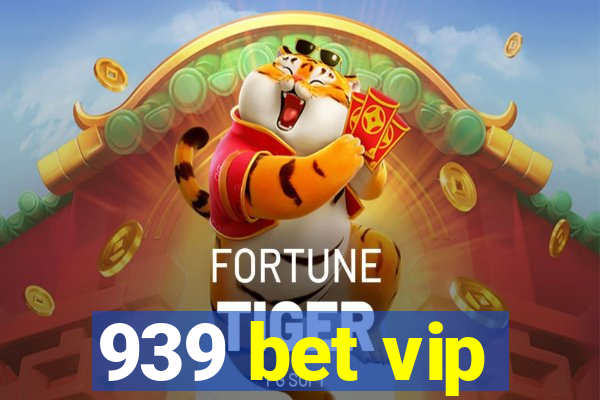939 bet vip