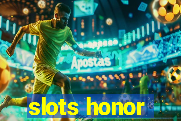 slots honor