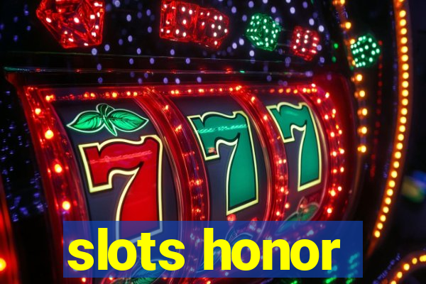 slots honor