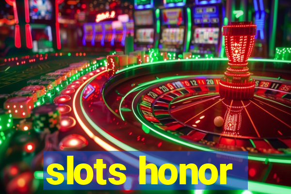 slots honor