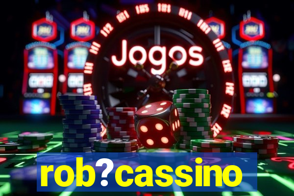 rob?cassino