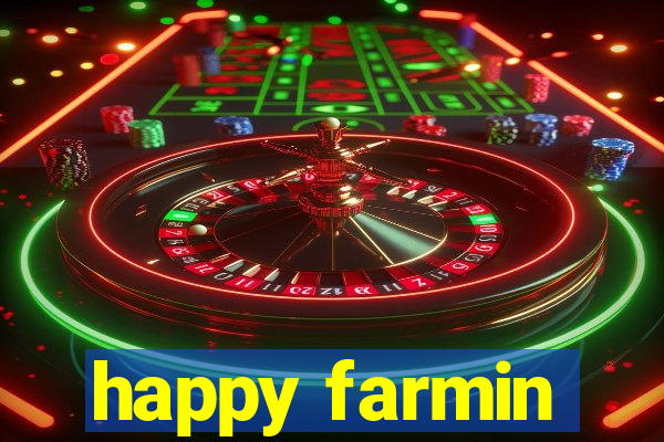 happy farmin