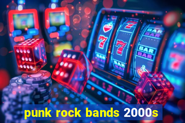 punk rock bands 2000s