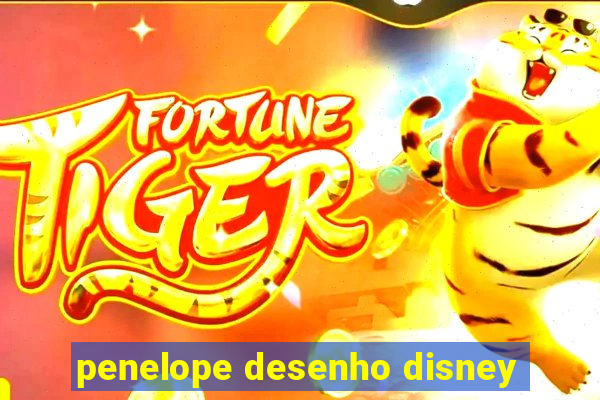 penelope desenho disney