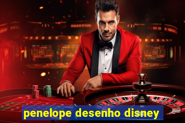 penelope desenho disney