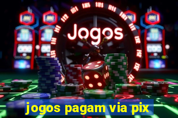 jogos pagam via pix