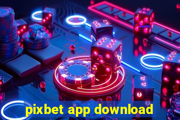 pixbet app download