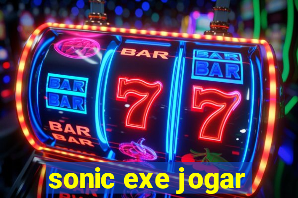 sonic exe jogar