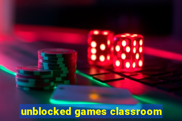 unblocked games classroom
