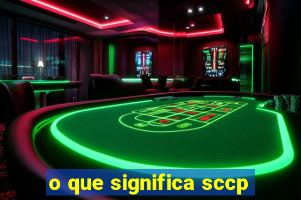 o que significa sccp