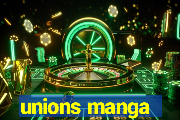 unions manga