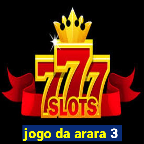 jogo da arara 3