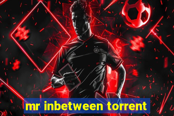 mr inbetween torrent