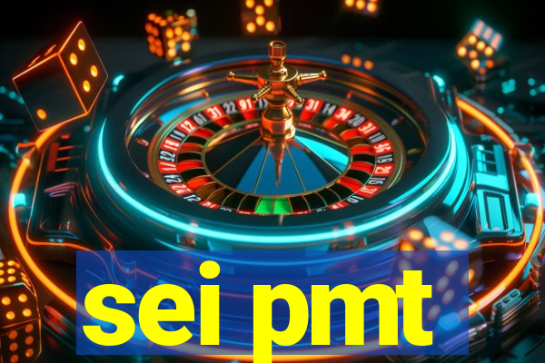 sei pmt