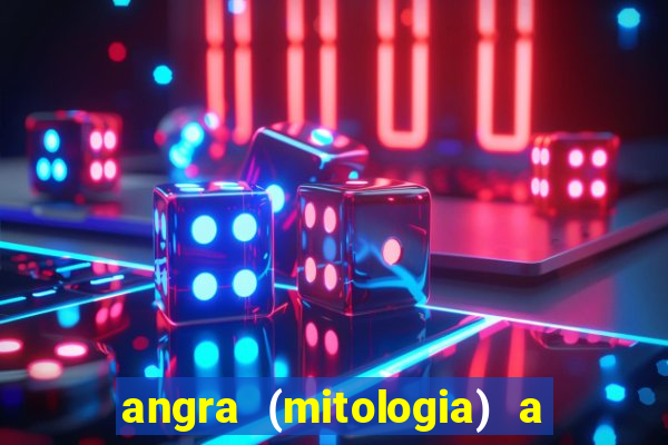 angra (mitologia) a deusa do fogo na mitologia tupi-guarani