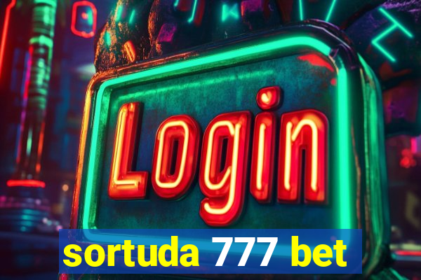 sortuda 777 bet