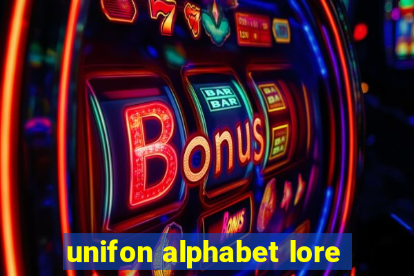 unifon alphabet lore
