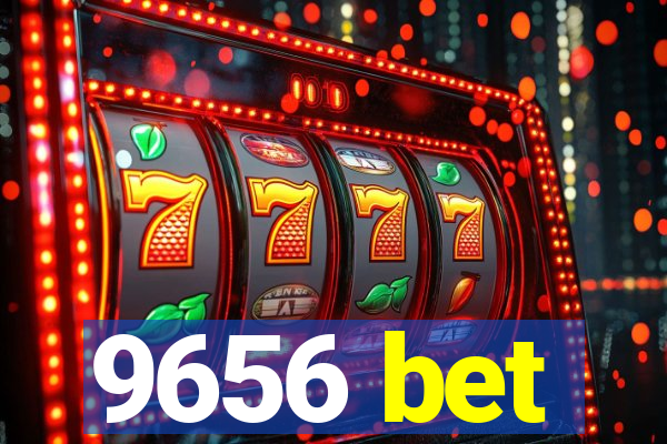 9656 bet