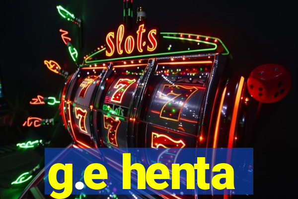g.e henta