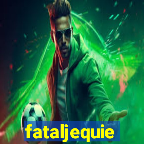 fataljequie