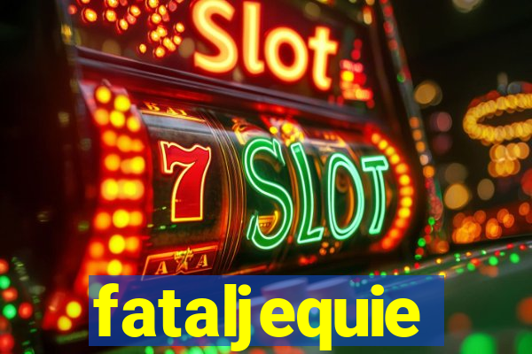 fataljequie