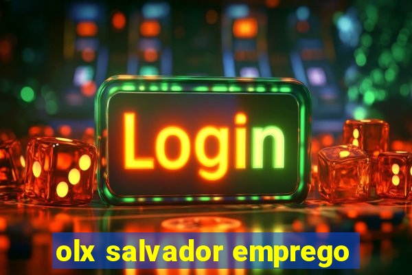 olx salvador emprego
