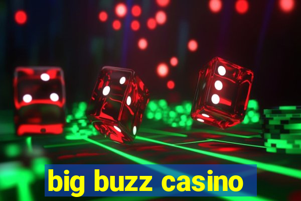 big buzz casino