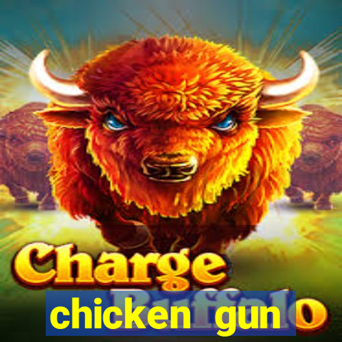 chicken gun dinheiro infinito