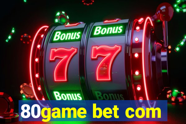 80game bet com