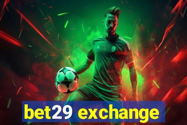 bet29 exchange