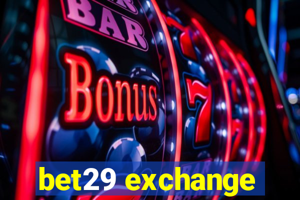 bet29 exchange