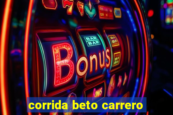 corrida beto carrero