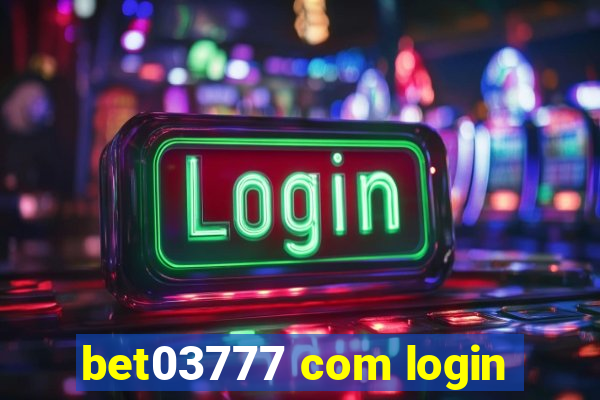 bet03777 com login