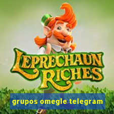grupos omegle telegram