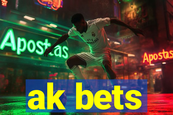 ak bets