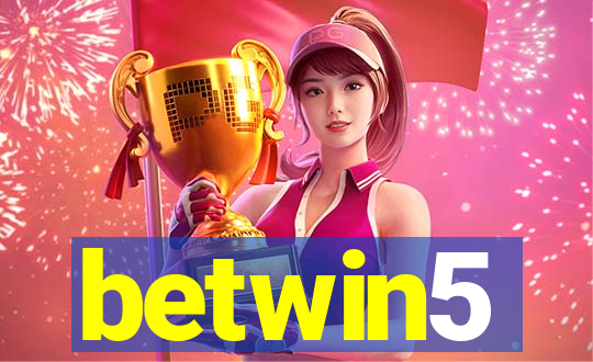 betwin5