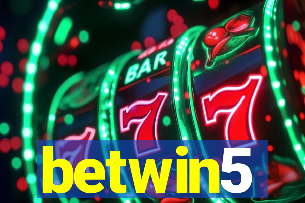 betwin5