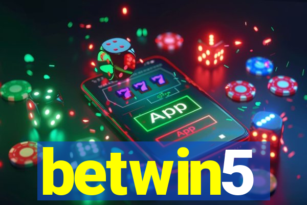 betwin5