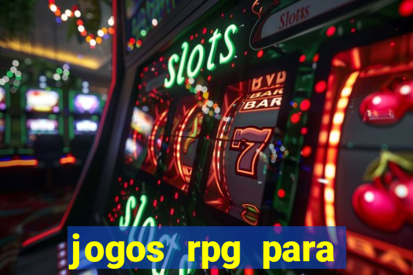 jogos rpg para ganhar dinheiro