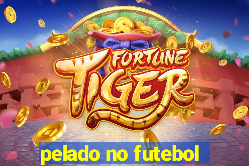 pelado no futebol