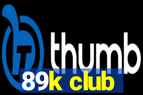 89k club