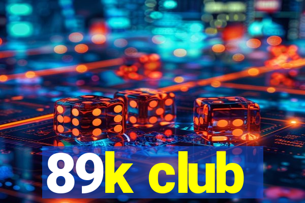 89k club
