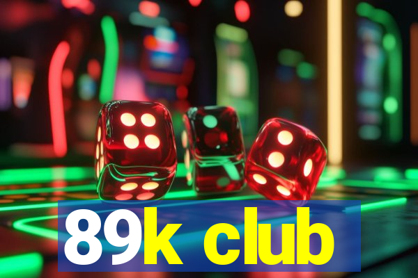 89k club