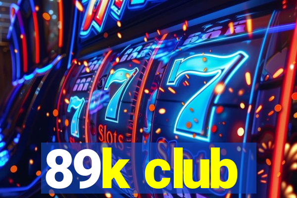 89k club