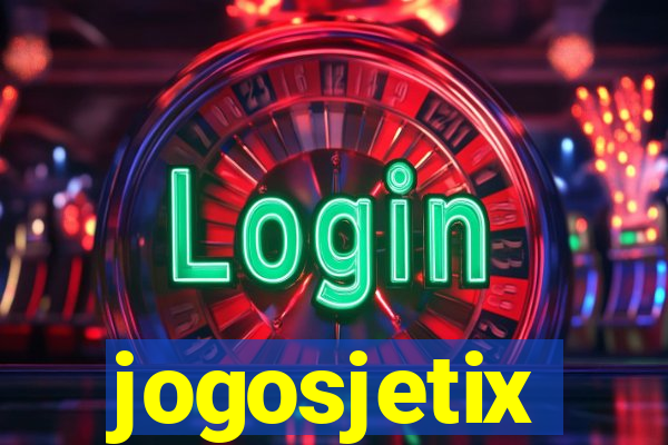 jogosjetix