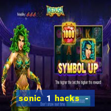 sonic 1 hacks - sonic retro