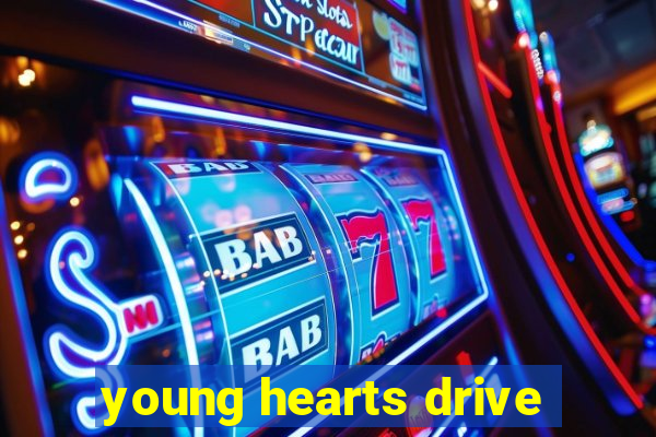 young hearts drive