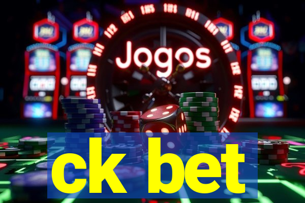 ck bet